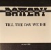 BATTERY - Till The Day We Die