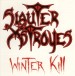 SLAUTER XSTROYES - Winter Kill