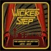 WICKED STEP - The Harder The Better