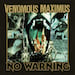 VENOMOUS MAXIMUS - No Warning