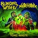 MUNICIPAL WASTE / TOXIC HOLOCAUST - Toxic Waste