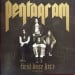 PENTAGRAM - First Daze Here