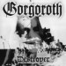 GORGOROTH - Destroyer (Or About How To Philosophize With The Hammer)
