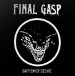 FINAL GASP - Baptism Of Desire (Black And White Cover)