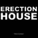 ERECTION HOUSE - Feels Of Correction