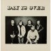 DAY IS OVER - Day Is Over