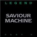 SAVIOUR MACHINE - Legend Ii