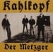 KAHLKOPF - Der Metzger