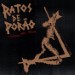 RATOS DE PORAO - Sistemados Pelo Crucifa