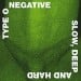 TYPE O NEGATIVE - Slow, Deep And Hard
