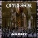 OPPRESSOR - Agony