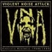 VIOLENT NOISE ATTACK - Complete Deafness 1988-1989