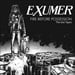 EXUMER - Fire Before Possession: The Lost Tapes