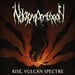 NEKROMANTHEON - Rise, Vulcan Spectre