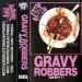 GRAVY ROBBERS - Gravy I