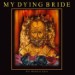 MY DYING BRIDE - For Darkest Eyes