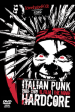 ITALIAN PUNK HARDCORE - 1980-1989, Il Film | The Movie