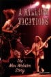 MARTIN POPOFF - A Million Vacations: The Max Webster Story