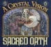 SACRED OATH - A Crystal Vision