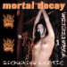 MORTAL DECAY - Sickening Erotic Fanaticism