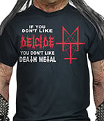 J-DAWG SLOGAN - If You Don't Like Deicide You Don't Like Death Metal