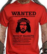 WANTED - Jesus Of Nazareth