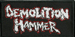 DEMOLITION HAMMER - White Logo